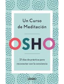 UN CURSO DE MEDITACIÓN: OSHO