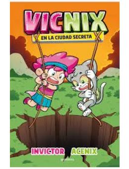 Vicnix en la ciudad secreta (Invictor y Acenix 2)