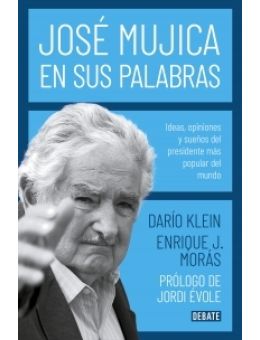 JOSÉ MUJICA EN SUS PALABRAS