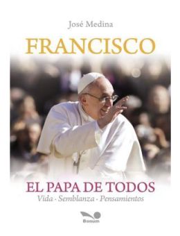 Francisco El Papa De Todos
