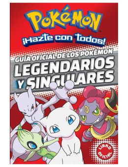 Guía oficial de los Pokémon legendarios y singulares