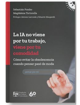 La IA no viene por tu trabajo, viene por tu comodidad
