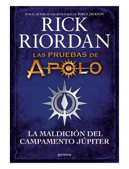 Las pruebas de Apolo. La maldición del Campamento Júpiter