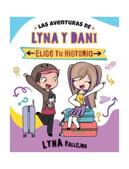 Las aventuras de Lyna y Dani. Elige tu historia