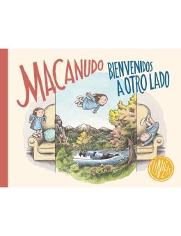 Macanudo. Bienvenidos a otro lado
