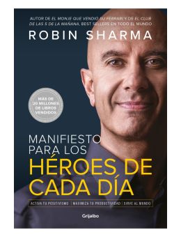 MANIFIESTO PARA LOS HEROES DE CADA DIA R.SHARMA