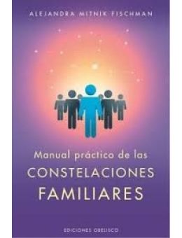 MANUAL PRÁCTICO DE LAS CONSTELACIONES FAMILIARES