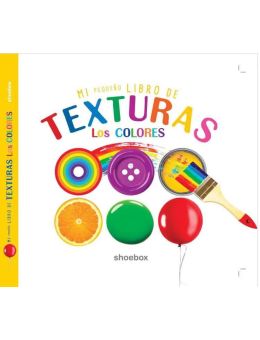 Mi pequeño libro de texturas. Los colores.