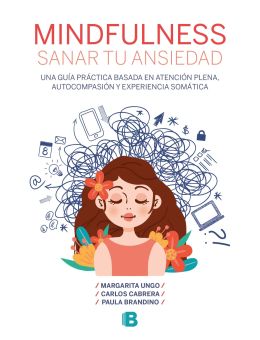 Mindfulness. Sanar tu ansiedad