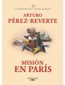 Misión en París (Las aventuras del capitán Alatriste 8)