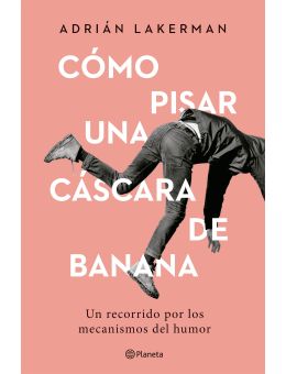 Cómo pisar una cáscara de banana