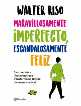 Maravillosamente imperfecto, escandalosamente feliz