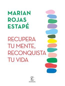Recupera tu mente, reconquista tu vida