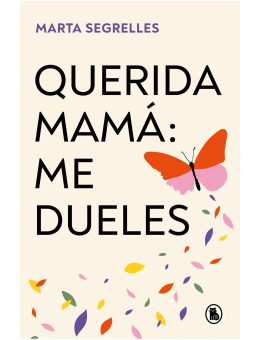 Querida mamá: me dueles