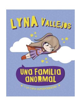 Una familia Anormal. Y la capa superpoderosa