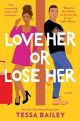 Love her or lose her