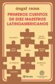 Primeros cuentos de diez maestros latinoamericanos