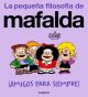 ¡Amigos para siempre! (La pequeña filosofía de Mafalda)