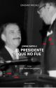 Jorge Sapelli. El Presidente que no fue