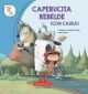 Caperucita Rebelde (con causa)