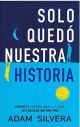 Solo quedo nuestra historia
