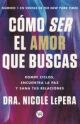 Cómo ser el amor que buscas