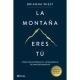 La montaña eres tu.