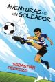 Aventuras de un goleador/ Diario de un arquero