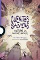 Cuentos salvajes. Aventuras de animales nativos.