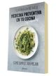 Medicina preventiva en tu cocina. Las recetas