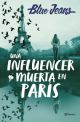 Una influencer muerta en París  - Blue Jeans