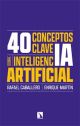 40 Conceptos clave sobre la inteligencia artificial