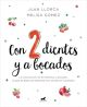 Con dos dientes y a bocados
