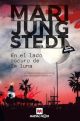 En el lado oscuro de la luna (Serie Málaga 2): La maldad acecha en los rincones más ocultos