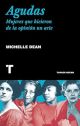 Agudas: Mujeres que hicieron de la opinión un arte
