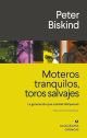 Moteros tranquilos, toros salvajes