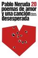 20 Poemas de amor y una canción desesperada