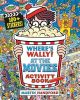 Where's Wally? At the movies. Activity book