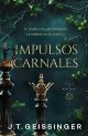 Impulsos carnales (Reinas Y Monstruos #2)