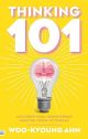 THINKING 101: Lecciones para transformar nuestra forma de pensar