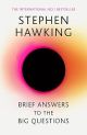 Brief Answers To The Big Questions