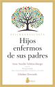 HIJOS ENFERMOS DE SUS PADRES