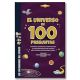 El universo en 100 preguntas: Verdades, mentiras, curiosidades (¡y marcianadas!) del cosmos