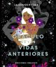 Oráculo de las vidas anteriores: 52 cartas para conectarte con el pasado de tu alma 