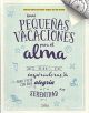 Las pequeñas vacaciones para el alma