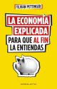 La economía explicada para que al fin la entiendas