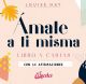 Ámate a ti misma. Libro y cartas