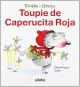 TOUPIE de Caperucita Roja
