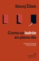 COMO UN LADRON EN PLENO DÍA