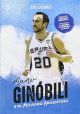 Manu Ginóbili y el milagro argentino